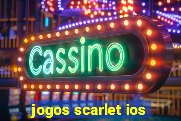 jogos scarlet ios